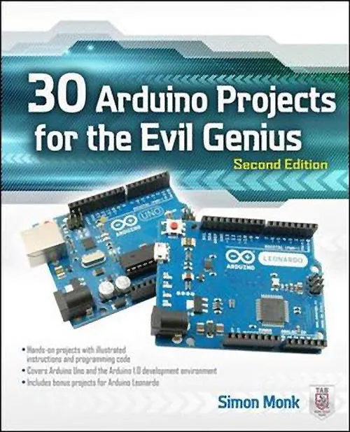 0071817727 - 30 ARDUINO PROJECTS FOR THE EVIL GENIUS SECOND EDITION