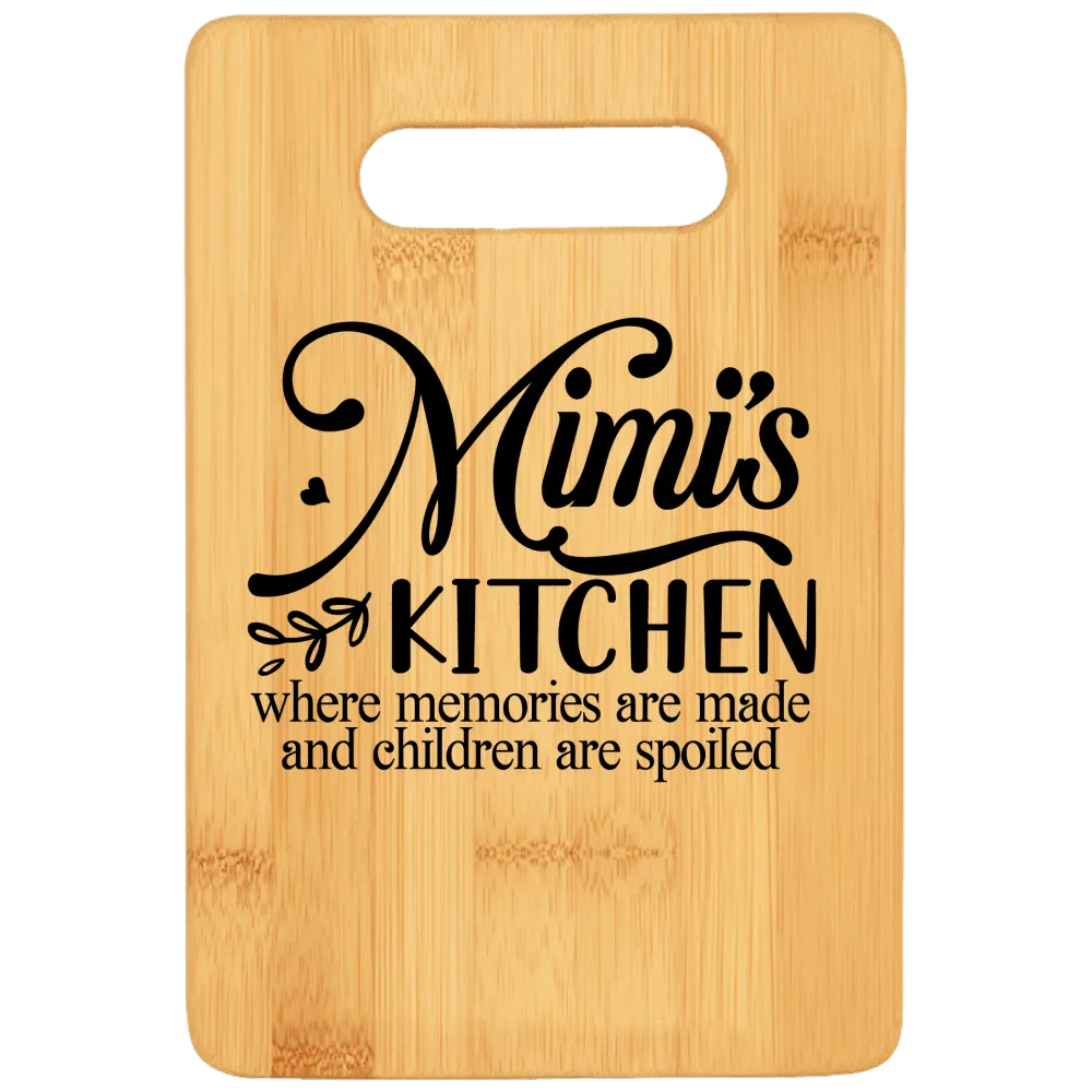 Mimi's Kitchen Where Memories Are Made and Children Are Spoiled Funny Stove Top Cutting Board with Handle